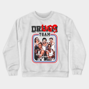 Dream team+ Crewneck Sweatshirt